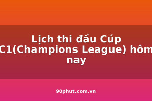 lich-thi-dau-cup-c1champions-league-hom-nay